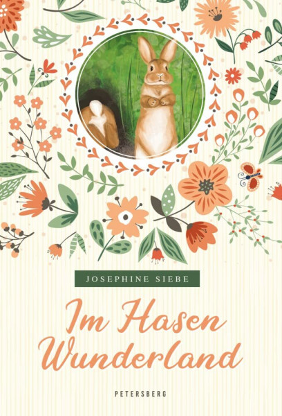 Im Hasenwunderland (vollständige, ungekürzte Ausgabe): Die Geschichte der Osterhasen