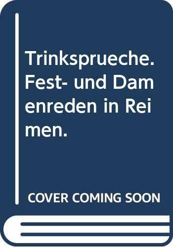 Trinksprüche: Bewährte Fest- und Damenreden in Reimen (Falken Bücher)