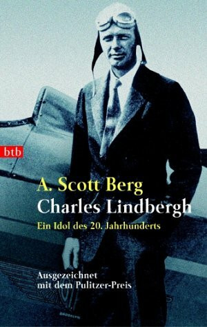 Charles Lindbergh. Ein Idol des 20. Jahrhunderts
