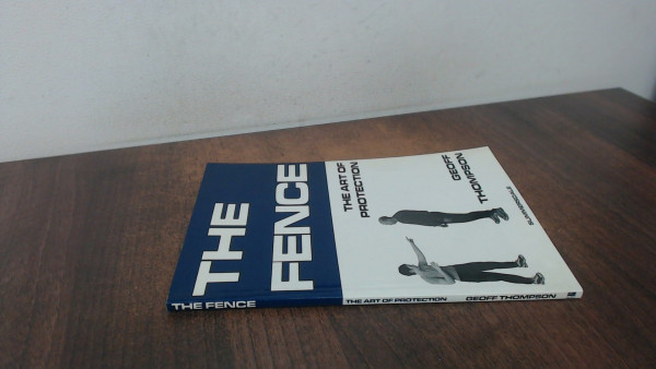 The Fence: The Art of Protection