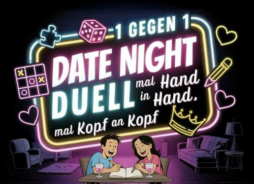 Date Night Duell: Das Duell Buch für Paare für mehr Nähe, Spaß & Quality Time | Lustige Minispiele für Zwei - miteinander & gegeneinander | Perfektes ... für Paare oder zum Jahrestag für den Partner