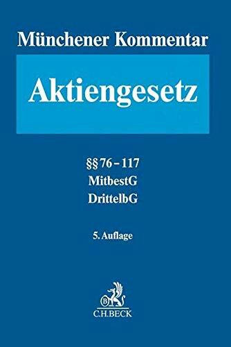 Münchener Kommentar zum Aktiengesetz Bd. 2: §§ 76-117, MitbestG, DrittelbG