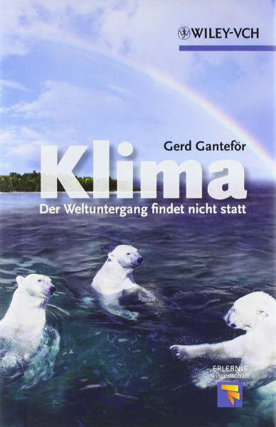 Klima - Der Weltuntergang findet nicht statt