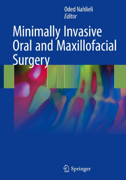 Minimally Invasive Techniques in Oral and Maxillofacial Surgery