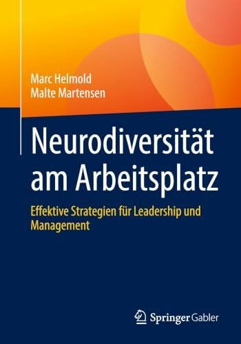 Neurodiversität am Arbeitsplatz: Effektive Strategien für Leadership und Management