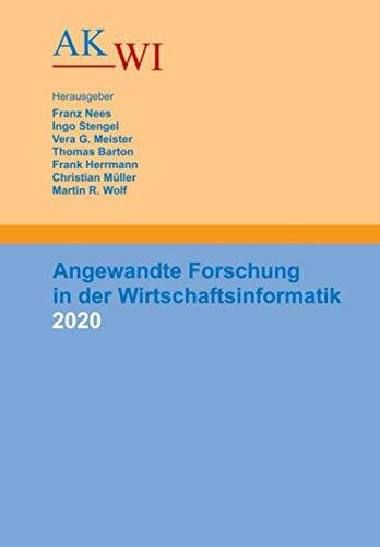 Angewandte Forschung in der Wirtschaftsinformatik 2020: Tagungsband zur 33. AKWI-Jahrestagung am 14.09.2020 ausgerichtet von der Hochschule Karlsruhe – Wirtschaft und Technik