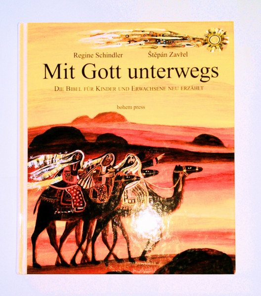 Mit Gott unterwegs: Die Bibel für Kinder und Erwachsene neu erzählt