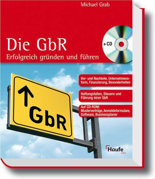 Die Gesellschaft des bürgerlichen Rechts (GbR): Erfolgreich gründen und führen (Haufe Ratgeber Plus)