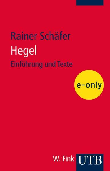 Hegel: Einführung und Texte (Studium Philosophie)