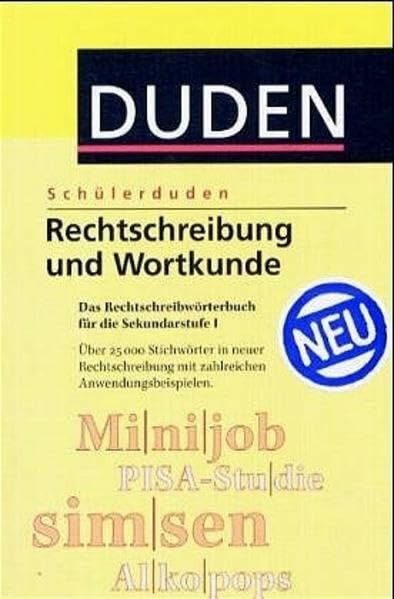 Schülerduden - Rechtschreibung und Wortkunde: Das Rechtschreibwörterbuch für die Sekundarstufe I