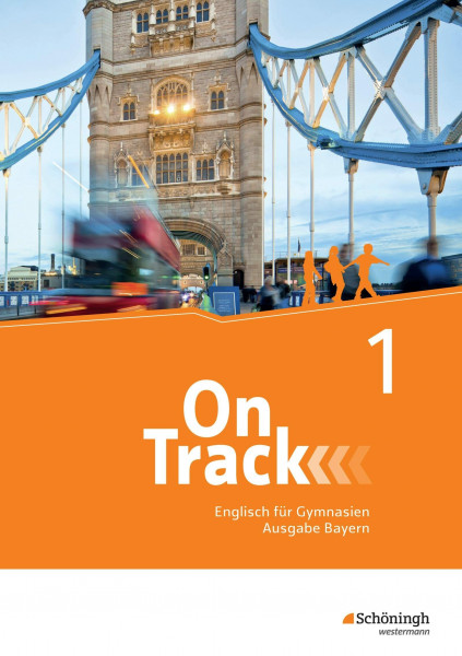 On Track - Englisch für Gymnasien - Ausgabe Bayern: Schulbuch 1