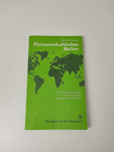 Partnerschaftliches Heilen. Die Sozialmedizin in ökumenisch-diakonischer Sicht