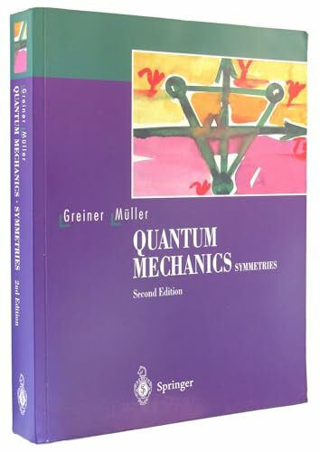 Quantum Mechanics: Symmetries (Greiner, Walter//Theoretical Physics 2nd Corr ed)