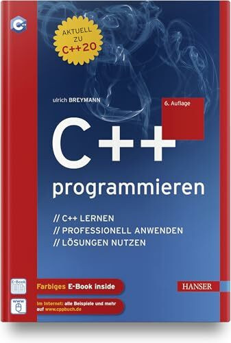 C++ programmieren: C++ lernen – professionell anwenden – Lösungen nutzen