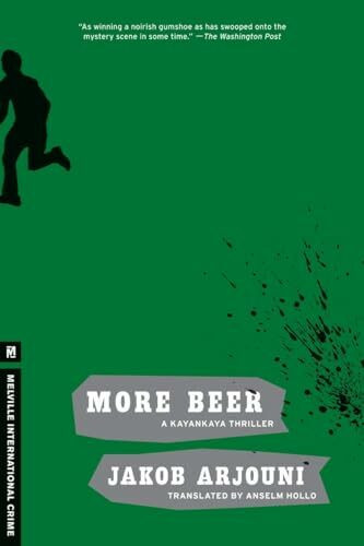 More Beer: A Kayankaya Thriller (2) (Melville International Crime)