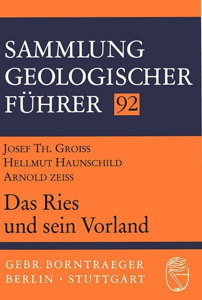 Sammlung geologischer Führer, Bd.92, Das Ries und sein Vorland