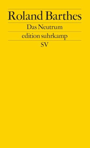 Das Neutrum: Vorlesung am Collège de France 1977–1978 (edition suhrkamp)