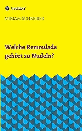 Welche Remoulade gehört zu Nudeln?