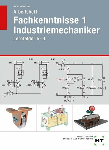 Arbeitsheft Fachkenntnisse Industriemechaniker: Lernfelder 5-9