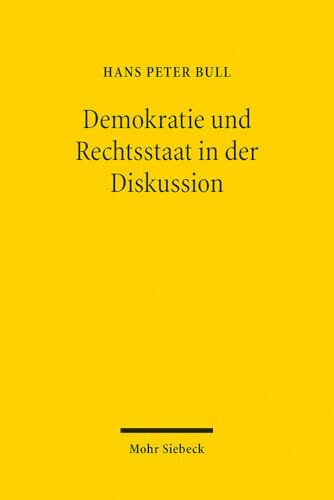 Demokratie und Rechtsstaat in der Diskussion: Über Verfassungsprinzipien und ihre Realisierung. Beiträge aus zwei Jahrzehnten