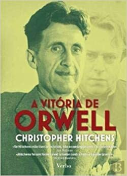 A Vitória de Orwell (Portuguese Edition) [Paperback] Christopher Hitchens