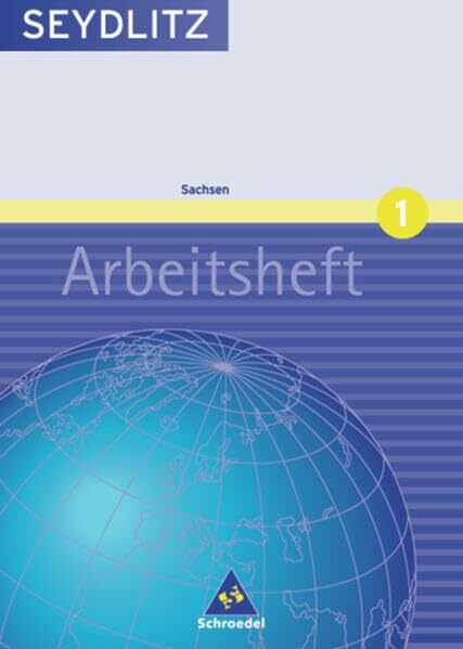 Seydlitz Geographie - Ausgabe 2004 für Gymnasien in Sachsen: Arbeitsheft 1