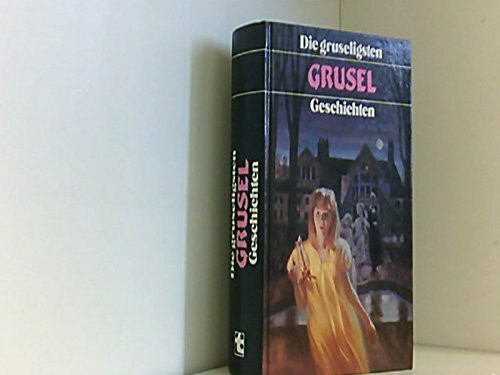 Die gruseligsten Gruselgeschichten - bk1399