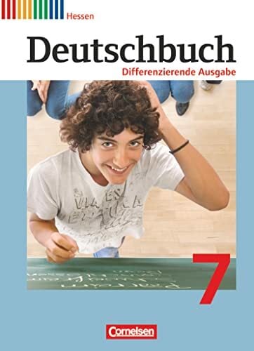 Deutschbuch - Sprach- und Lesebuch - Differenzierende Ausgabe Hessen 2011 - 7. Schuljahr: Schulbuch (Deutschbuch, Differenzierende Ausgabe Hessen 2011, 7.... Deutschbuch - Sprach- und Lesebuch - Differenzierende Ausgabe Hessen 2011 - 7. Schuljahr: Schulbuch (Deutschbuch, Differenzierende Ausgabe Hessen 2011, 7. Schuljahr)