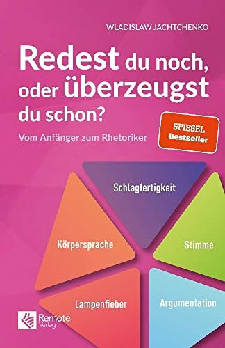 Redest du noch oder überzeugst du schon?: Vom Anfänger zum Rhetoriker | Ratgeber über Rhetorik und Schlagfertigkeit (Masterclass Kommunikation)