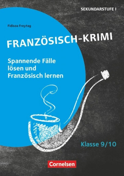 Lernkrimis für die SEK I - Französisch - Klasse 9/10