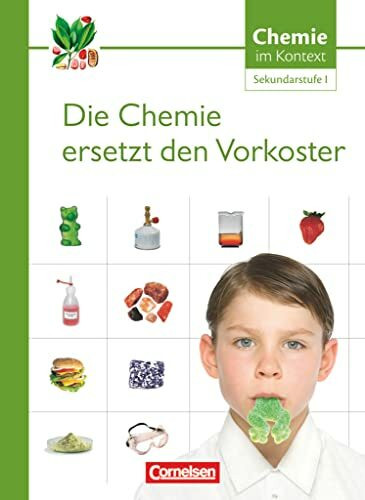 Chemie im Kontext - Sekundarstufe I - Alle Bundesländer: Die Chemie ersetzt den Vorkoster - Themenheft 1