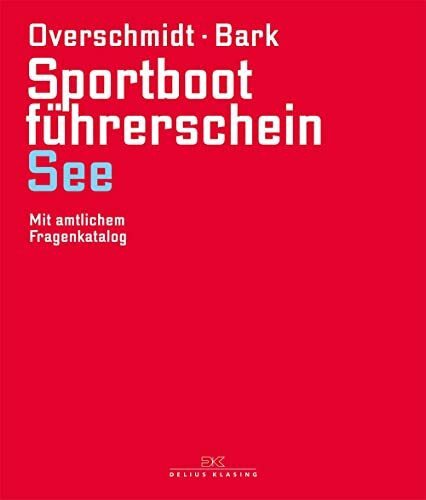 Sportbootführerschein See: Mit amtlichem Fragenkatalog