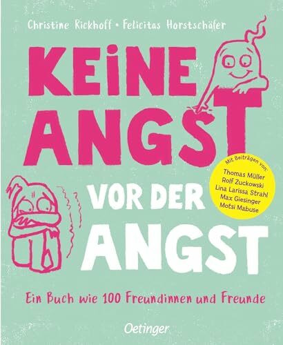 Keine Angst vor der Angst. Ein Buch wie 100 Freundinnen und Freunde: Checker Tobi, Motsi Mabuse und andere Stars erzählen, wie sie ihre Ängste überwinden. Ein Oetinger-Kinderbuch ab 5 Jahren