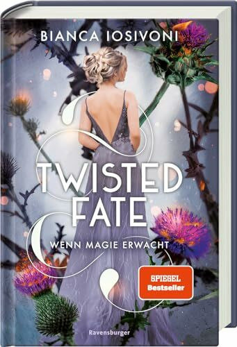 Twisted Fate, Band 1: Wenn Magie erwacht (Epische Romantasy von SPIEGEL-Bestsellerautorin Bianca Iosivoni) (Twisted Fate, 1)