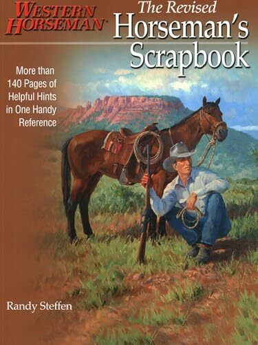 Horseman's Scrapbook: His Handy Hints Combined In One Handy Reference (Western Horseman Books)