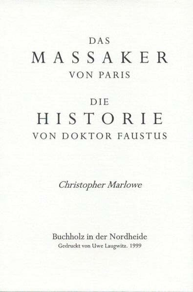 Das Massaker von Paris /Die Historie von Dr. Faustus: Werke Band 1