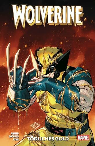 Wolverine - Neustart: Bd. 2: Tödliches Gold
