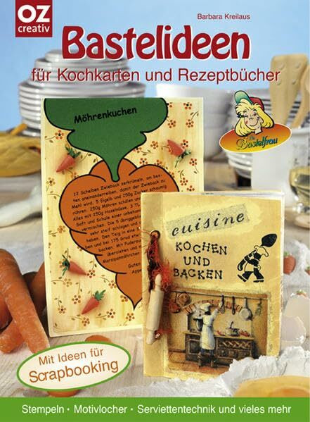 Bastelideen für Kochkarten und Rezeptbücher: Stempeln, Motivlocher, Serviettentechnik und mehr