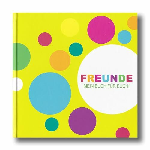 Freundebuch "FREUNDE! MEIN BUCH FÜR EUCH!"