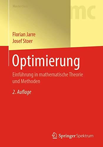 Optimierung: Einführung in mathematische Theorie und Methoden (Masterclass)