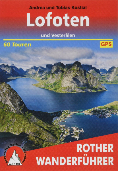 Lofoten und Vesteralen. 60 Touren. Mit GPS-Tracks (Rother Wanderführer)