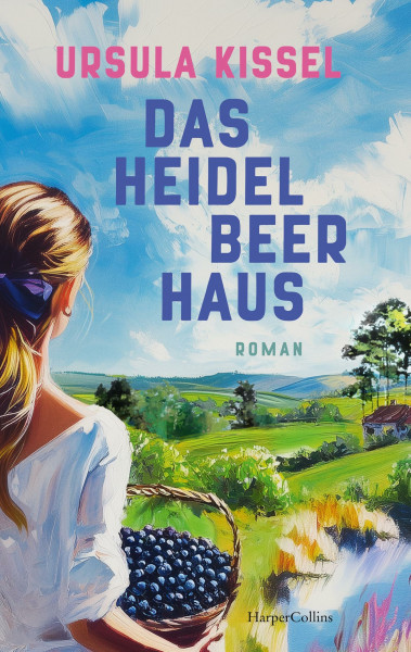 Das Heidelbeerhaus: Roman | Ein Familienroman mit spannendem Geheimnis I 3 Generationen Frauen aus einer Familie I Atmosphärisches ländliches Setting I Ein Sommer der neue Hoffnungen weckt
