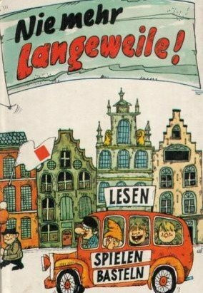 Nie mehr Langeweile! Lesen Spielen Basteln