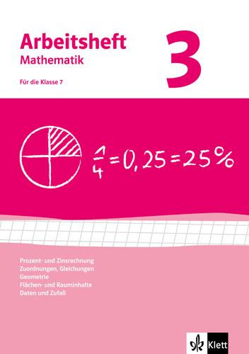Arbeitshefte Mathematik 3. Neubearbeitung. Arbeitsheft plus Lösungsheft. Prozent- Zinsrechnung, Zuordnungen, Gleichungen, Geometrie, Flächen-, Rauminhalt