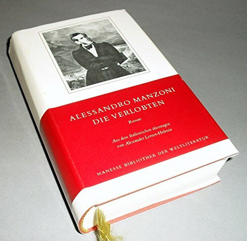 Die Verlobten: Roman: Roman. Nachw. v. Giuseppe Zoppi