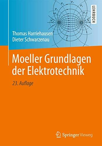 Moeller Grundlagen der Elektrotechnik: Mit 202 Beispielen
