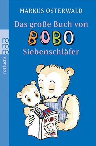 Das große Buch von Bobo Siebenschläfer: Bildgeschichten für ganz Kleine