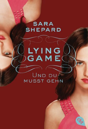 Lying Game - Und du musst gehn (Die Lying Game-Reihe, Band 6)