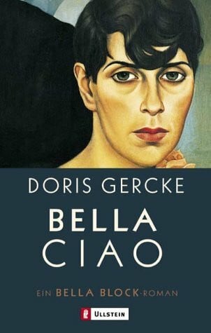 Bella Ciao: Ein Bella Block-Roman