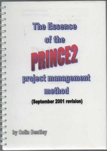 The Essence of the PRINCE 2 Project Management Method